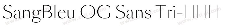 SangBleu OG Sans Tri字体转换